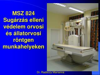 MSZ 824 Sugárzás elleni védelem orvosi és állatorvosi röntgen munkahelyeken