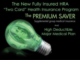 The New Fully Insured HRA “Two Card” Health Insurance Program Works