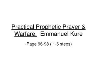Practical Prophetic Prayer &amp; Warfare, Emmanuel Kure