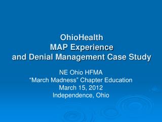 OhioHealth MAP Experience and Denial Management Case Study
