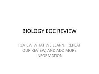 BIOLOGY EOC REVIEW