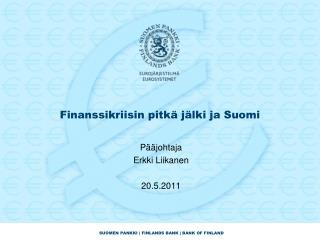 Finanssikriisin pitkä jälki ja Suomi