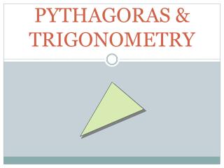 PYTHAGORAS &amp; TRIGONOMETRY