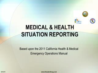 MEDICAL &amp; HEALTH SITUATION REPORTING