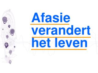 Afasie verandert het leven