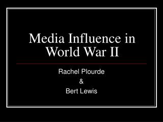 Media Influence in World War II