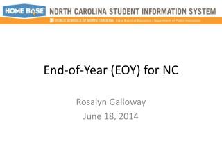 End-of-Year (EOY) for NC
