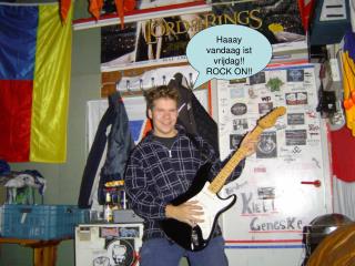 Haaay vandaag ist vrijdag!! ROCK ON!!