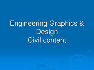 Engineering Graphics &amp; Design Civil content