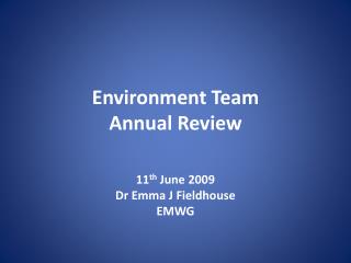 Environment Team Annual Review