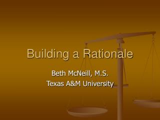 Building a Rationale