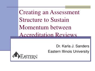 Creating an Assessment Structure to Sustain Momentum between Accreditation Reviews