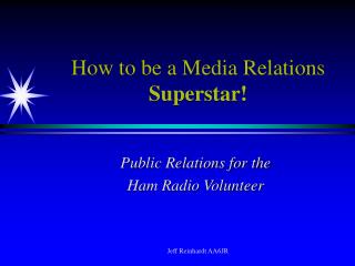 How to be a Media Relations Superstar!