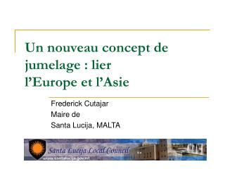 Un nouveau concept de jumelage : lier l’Europe et l’Asie