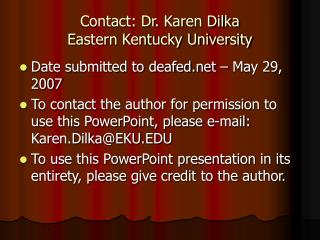 Contact: Dr. Karen Dilka Eastern Kentucky University