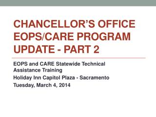 Chancellor’s Office EOPS/CARE Program Update - Part 2