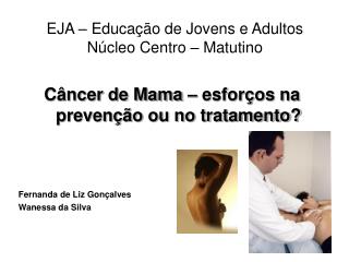 EJA – Educação de Jovens e Adultos Núcleo Centro – Matutino