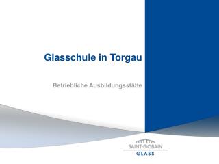 Glasschule in Torgau