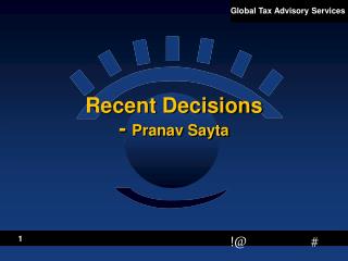 Recent Decisions - Pranav Sayta