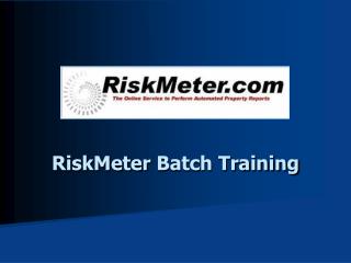 RiskMeter Batch Training