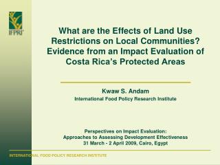 Kwaw S. Andam International Food Policy Research Institute