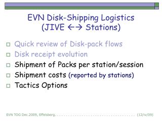 EVN Disk-Shipping Logistics (JIVE  Stations)