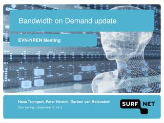 Bandwidth on Demand update