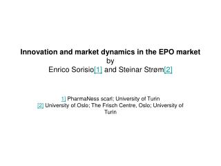 Innovation and market dynamics in the EPO market by Enrico Sorisio [1] and Steinar Strøm [2]