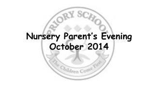 Nursery Parent’s Evening October 2014