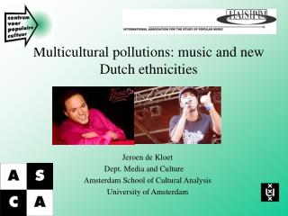 Multicultural pollutions: music and new Dutch ethnicities