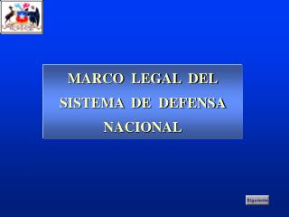 MARCO LEGAL DEL SISTEMA DE DEFENSA NACIONAL