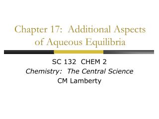 Chapter 17: Additional Aspects of Aqueous Equilibria