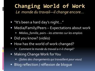 Changing World of Work Le monde du travail—il change encore...