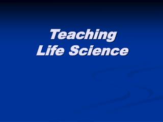 Teaching Life Science