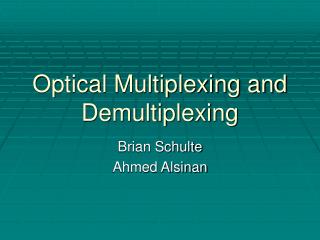 Optical Multiplexing and Demultiplexing