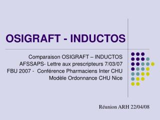 OSIGRAFT - INDUCTOS