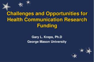 Challenges and Opportunities for Health Communication Research Funding