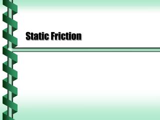 Static Friction