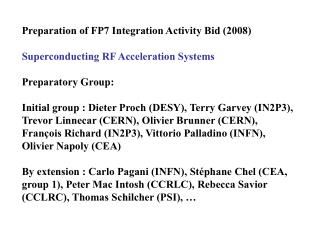 Preparation of FP7 Integration Activity Bid (2008) Superconducting RF Acceleration Systems