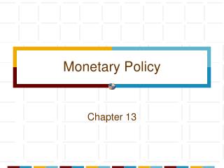 Monetary Policy