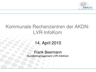 Kommunale Rechenzentren der AKDN: LVR-InfoKom