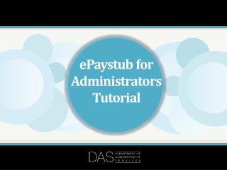 ePaystub for Administrators Tutorial