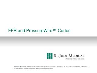 FFR and PressureWire ™ Certus