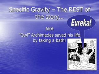 Specific Gravity – The REST of the story…