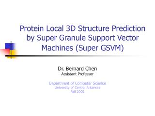 Protein Local 3D Structure Prediction by Super Granule Support Vector Machines (Super GSVM)