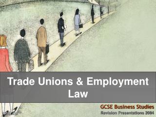 Trade Unions &amp; Employment Law