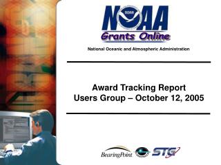 Award Tracking Report Users Group – October 12, 2005