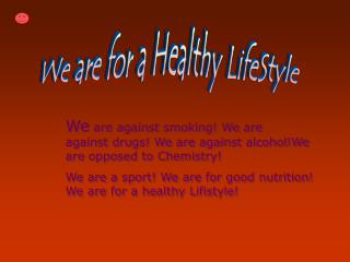 We are for a Healthy LifeStyle