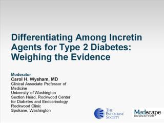 Differentiating Among Incretin Agents for Type 2 Diabetes: Weighing the Evidence