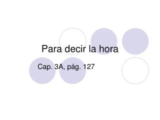 Para decir la hora
